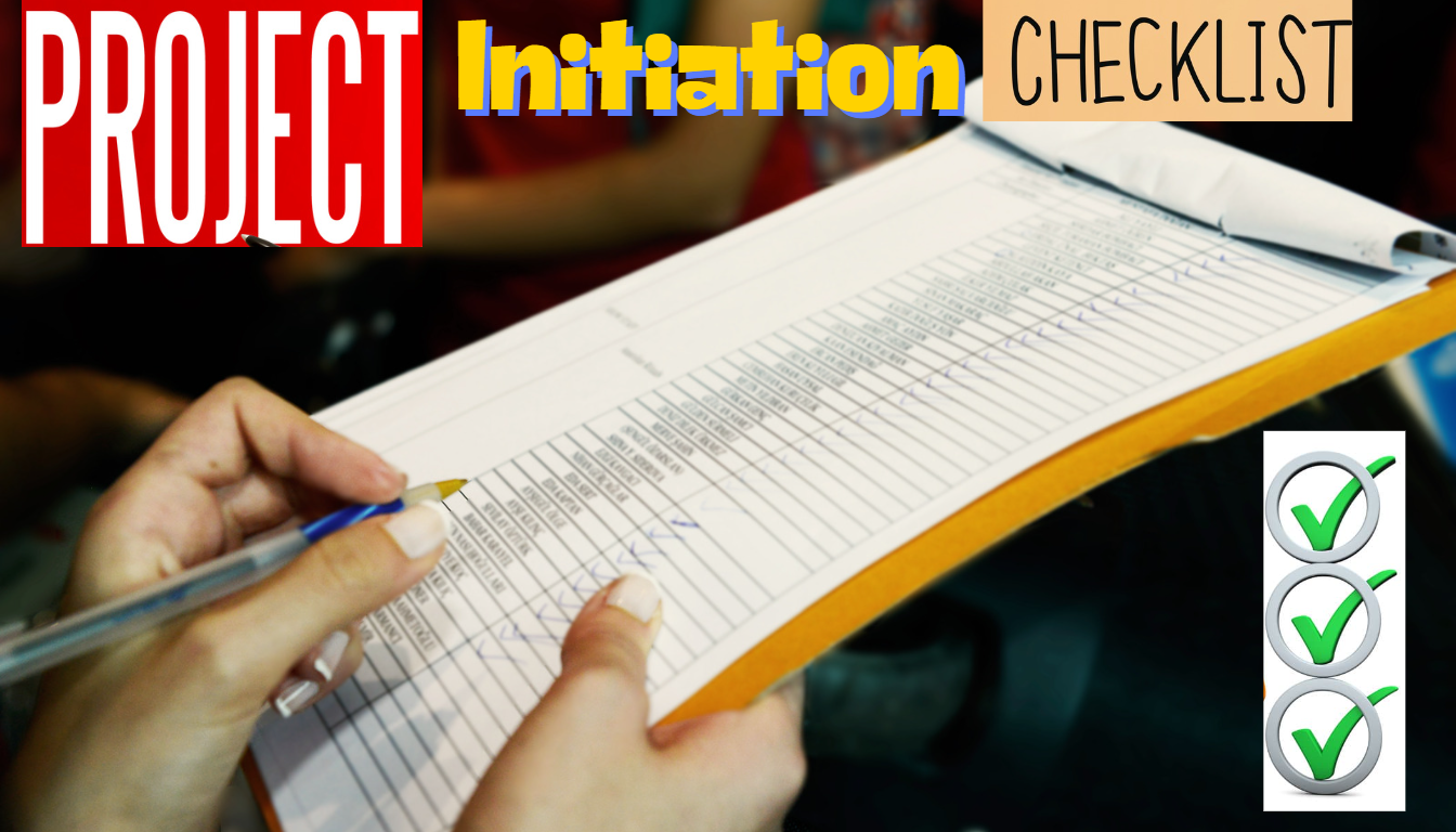 Read more about the article Project Initiation Checklist